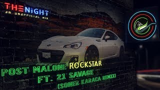Post Malone Ft. 21 Savage - Rockstar ( Soner Karaca Remix ) | BASS BOOSTED