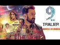 9 nine trailer  hindi dubbed  prithviraj sukumaran mamta wamiqa prakash raj