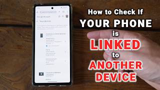 How to Check if Your Phone is Linked to Another Phone!
