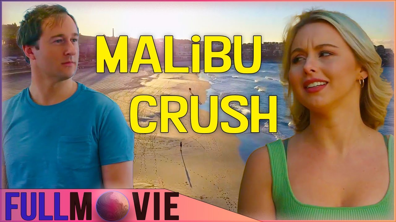 Malibu Crush (2021) | Full Movie | Feel-Good Comedy 🌴😂
