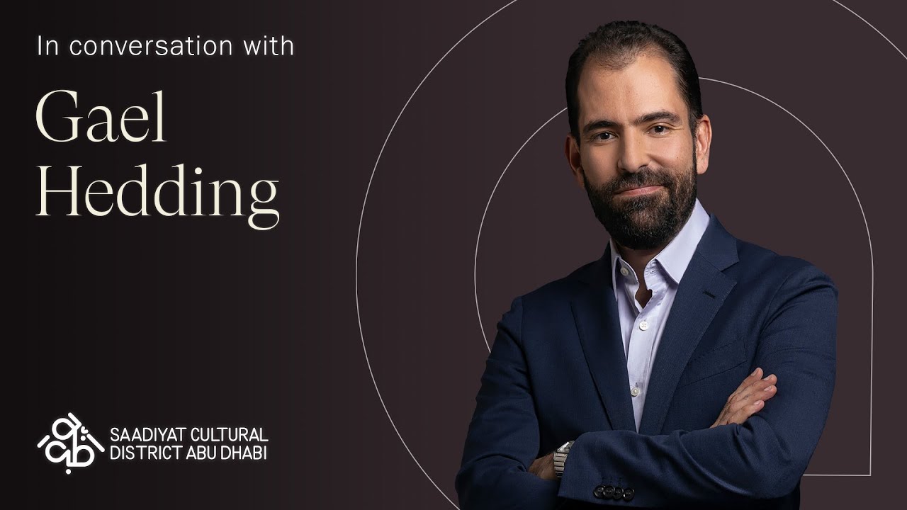 Gael Hedding on how we champion art | Saadiyat Cultural District Abu Dhabi
