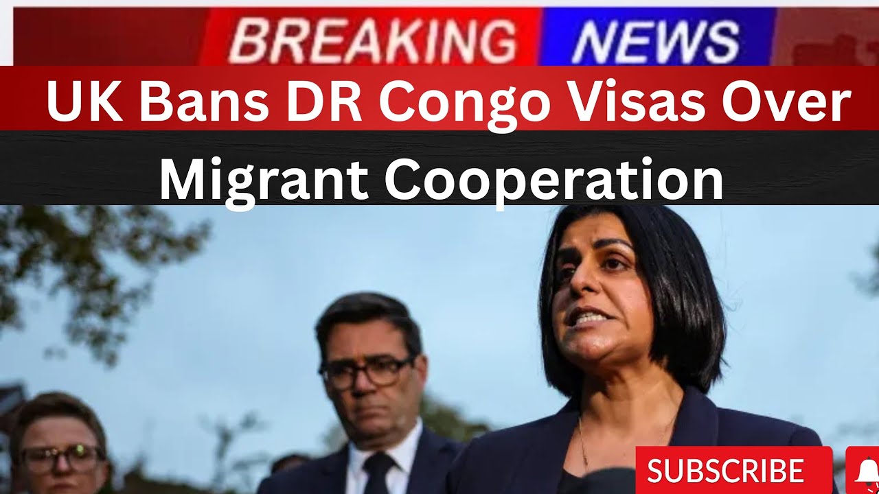UK Imposes Visa Restrictions on DR Congo Over Migrant Cooperation
