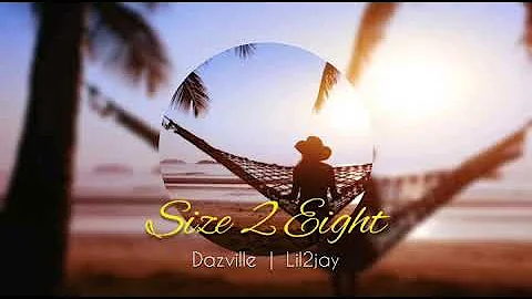Dazville Ft Lil2jay - Size 2 eight