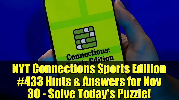NYT Connections Sports Edition #433 Hints & Answers for Nov 30 - Solve Today's Puzzle!