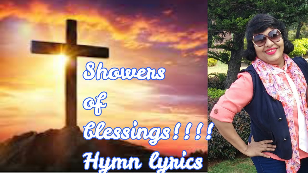 Showers of blessing There shall be showers of blessing Hymn lyrics