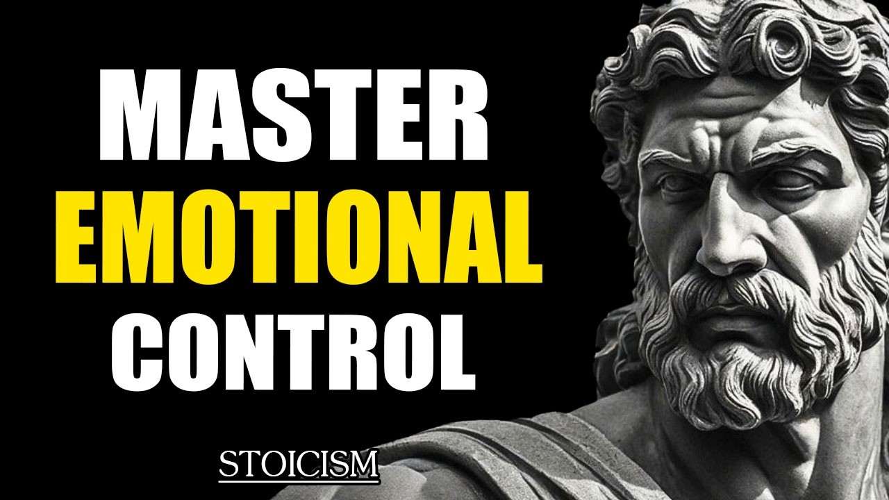 This Video Will Make You a Master of EMOTIONAL CONTROL _ Stoicism