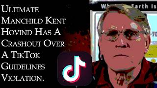 Ultimate Manchild Kent Hovind Has A Crashout Over A TikTok Guidelines Violation.