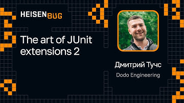 Дмитрий Тучс — The art of JUnit extensions 2