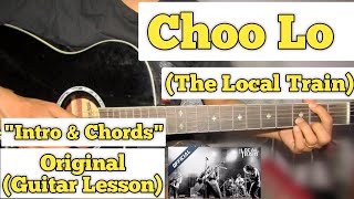 Video thumbnail of "Choo Lo - The Local Train | Guitar Lesson | Intro & Chords | (Aalas Ka Pedh)"