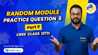 Random Module | Part 9 | Practice Question 5 | CBSE Class 12 Computer Science | CBSE Exam