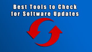 Best Tools to Check for Software Updates