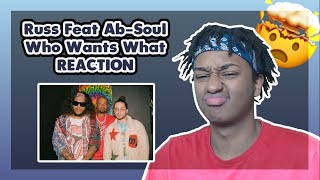 Russ Feat Ab-Soul - Who Wants What | FIRST TIME REACTION