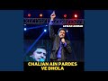 Miniature de la vidéo de la chanson Chalian Ain Perdes Ve Dhola