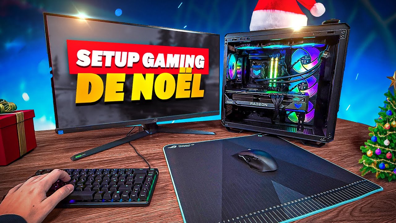 Je construis un Setup avec PC Gamer pour Noël
