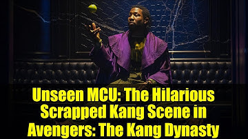 Unseen MCU: The Hilarious Scrapped Kang Scene in Avengers: The Kang Dynasty