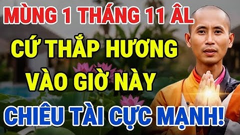 Mùng 1 Tháng 11 Âm Lịch: Thắp Hương Giờ Này, Chiêu Tài Cực Mạnh - Ai Cũng Nên Biết