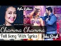 Chamma Chamma Lyrics Fraud Saiyaan Neha Kakkar By Arshad Warsi Elli Avrram Whatsapp Status Video Download Free
