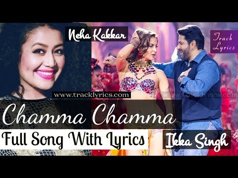 chamma-chamma-lyrics-fraud-saiyaan-neha-kakkar-by-arshad-warsi-elli-avrram