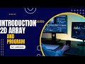 lecture 23 ## introduction on 2 D array ###
