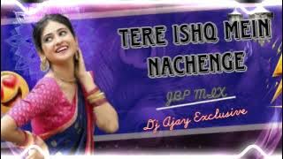 Tere Ishq Mein Nachenge ll Dj Jbp Dance Mix ll DJ Ajay Exclusive ll #viralsong 