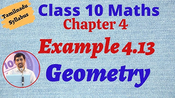 TN New Syllabus  10th std  Maths Chapter 4 Geometry  Example 4.13
