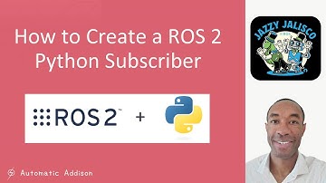 How to Create a ROS 2 Python Subscriber - Jazzy