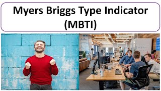 Myers Briggs Type Indicator (MBTI)- 16 Personality Types Explained with Examples