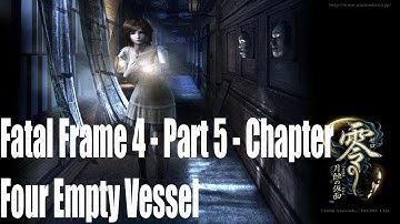 Fatal Frame 4 - Part 5 - [Chapter Four Empty Vessel]