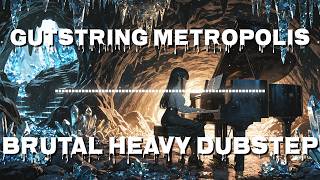 Dubstep x Violin &amp; Piano -  Heavy orchestral drops - Gutstring Metropolis