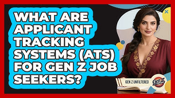 What Are Applicant Tracking Systems (ATS) For Gen Z Job Seekers? - Gen Z Unfiltered