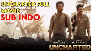 UNCHARTED 2022 Full Movie Subtitle Indonesia