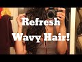 HOW TO REFRESH WAVY HAIR DAY 2 - 4