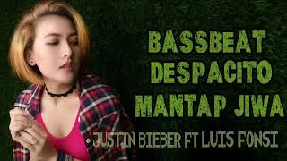DJ DESPACITO FULL REMIX BASSBEAT  MANTAP JIWA POLL
