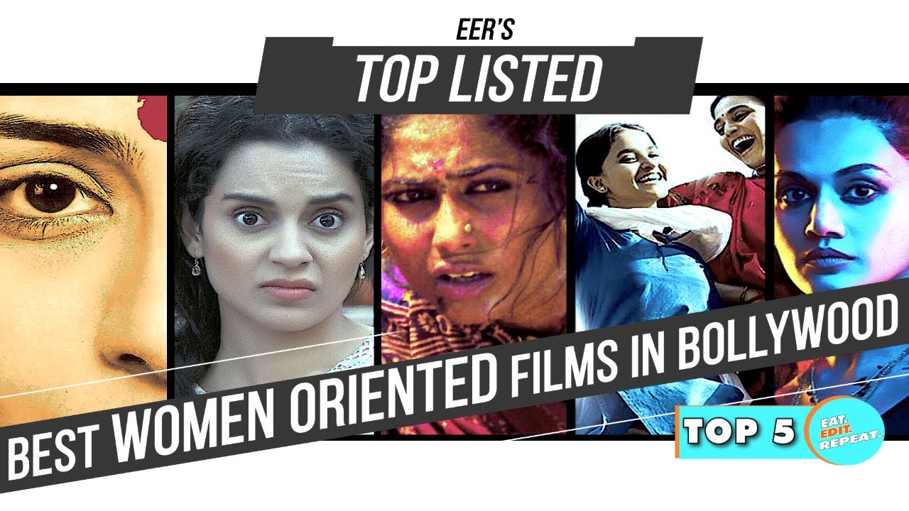 Best women oriented films in Bollywood | Kangana Ranaut |Tapsee Pannu