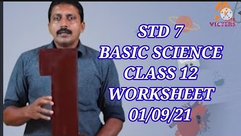 ARS VISION KITE VICTERS STD 7 BASIC SCIENCE CLASS 12 WORKSHEET 01/09/21