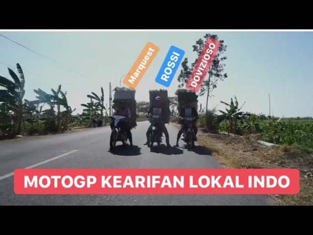 MOTOGP DENGAN KEARIFAN LOKAL INDONESIA VERSI TUKANG SAYUR class=