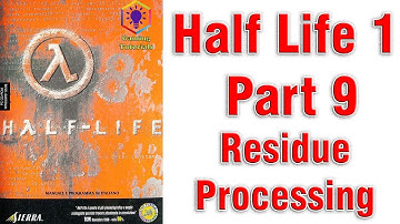 Half Life 1 (1998) - Part 9 - Residue Processing