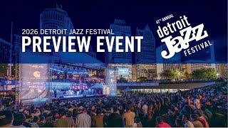 2026 Detroit Jazz Festival Preview Event