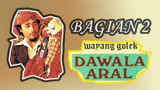 Dawala Aral Bagian 2 - Ade Kosasih Sunarya Giri Harja 2