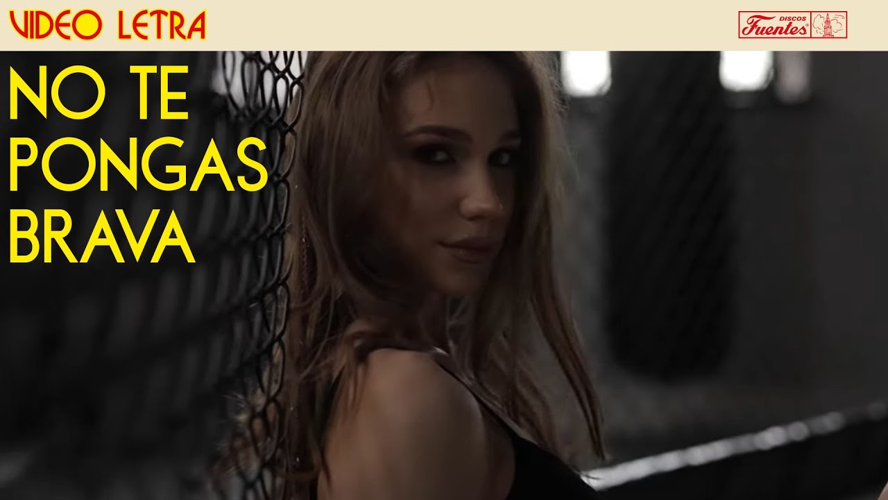 No Te Pongas Brava - La Sonora Dinamita |