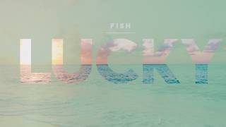 Fish - Lucky ( Official Audio )