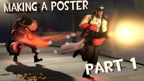 [SFM Tutorial] Making a Poster - Part 1 (framing)