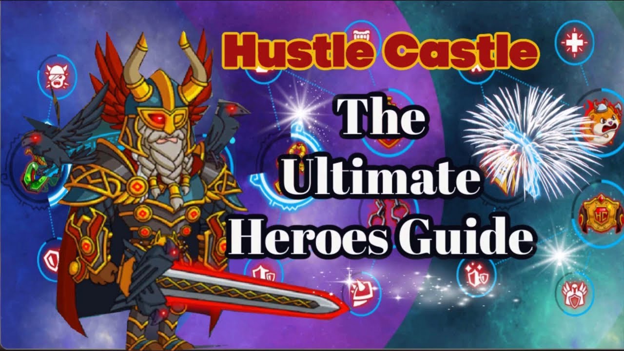 Hustle Castle The Ultimate Hero Guide Youtube