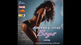 Storm DJs & Antale - Boys (Cover Radio mix) [2020]