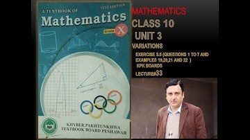 LECTURE#33 EXERCISE 3.5 (Q1 TO Q7 & EXAMPLES 19,20,21&22) UNIT 3 (VARIATION)  10TH MATH KPK BOARDS