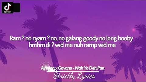 Thumbnail of Ayetian x Govana - Wah Yo Deh Pan (Ram Putu) | Strictly Lyrics