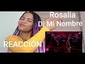 Rosalia - Di Mi Nombre  &quot;en directo&quot; Late Motiv (REACTION - REACCIÓN)