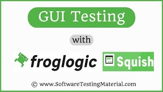 GUI Automation Tool - Froglogic’s Squish GUI Automation Tool for Windows