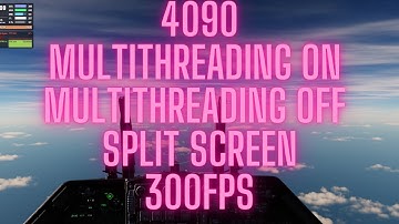 DCS | 4090 | Split Screen | Multithreading ON / OFF | 2.8.3.37556 Open Beta | 300 FPS