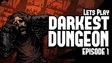 Darkest Dungeon | Learning the Basics - Episode #1